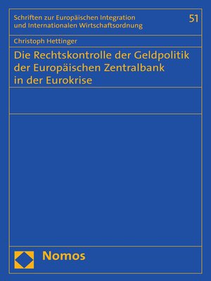 cover image of Die Rechtskontrolle der Geldpolitik der Europäischen Zentralbank in der Eurokrise
